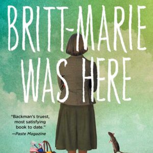 Britt-Marie Was Here by Fredrik Backman: Paperback; 336 pages, English