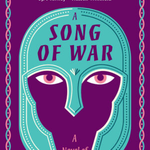 A Song of War - by Kate Quinn & Vicky Alvear & Simon Turney & Russell Whitfield & Stephanie Thornton & Libbie Hawker & David Alexander Blixt