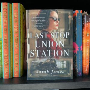 Last Stop Union Station, by Sarah James