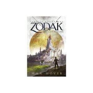 Zodak - The Last Shielder - (Tempest Rising) by Max Moyer (Paperback)
