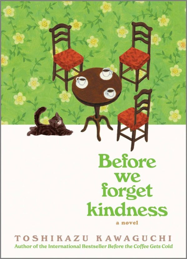Before We Forget Kindness : Toshikazu Kawaguchi