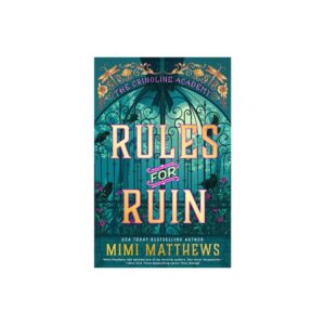 Rules for Ruin - (The Crinoline Academy) by Mimi Matthews (paperback)
