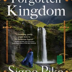 Forgotten Kingdom by Signe Pike: Paperback; 512 pages, English