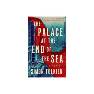 The Palace at The End of The Sea - (Theo Sterling) by Simon Tolkien (Paperback)
