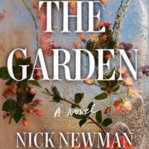 The Garden - by Nick Newman (Hardcover)