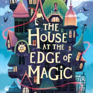 House at the Edge of Magic by Amy Sparkes: Hardcover; 240 pages, English