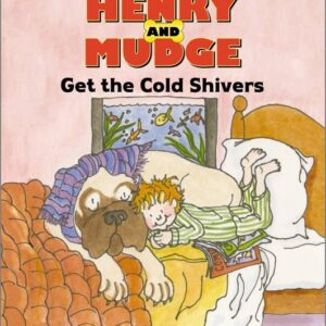 Henry and Mudge Get the Cold Shivers by Cynthia Rylant