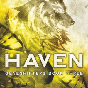 Haven: Geneshifters Book 3