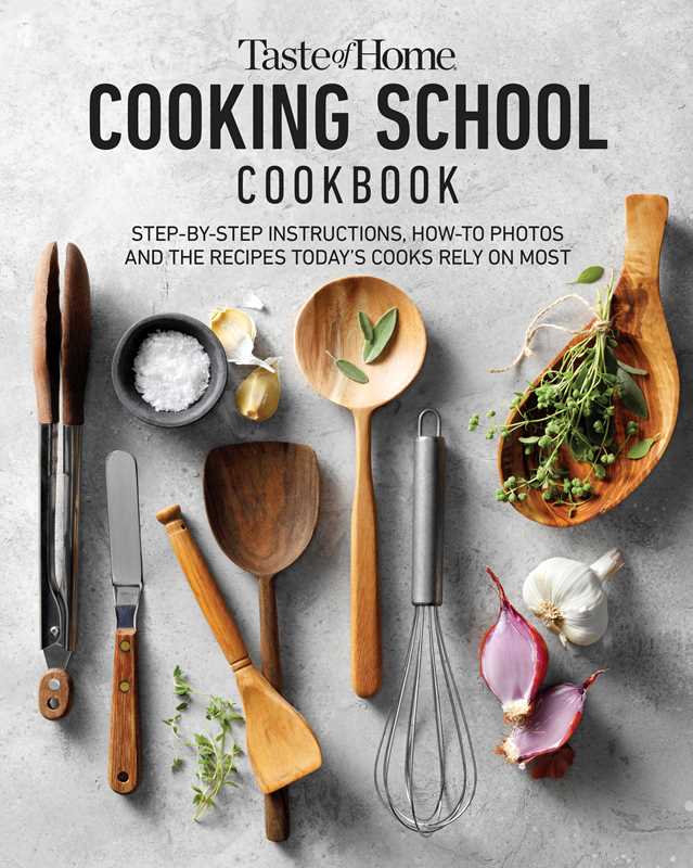 Taste of Home Cooking School Cookbook by: Hardcover; 320 pages, English