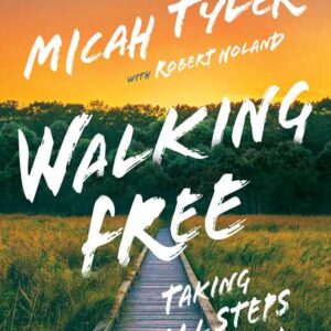 Walking Free by Micah Tyler: Hardcover; 304 pages, English