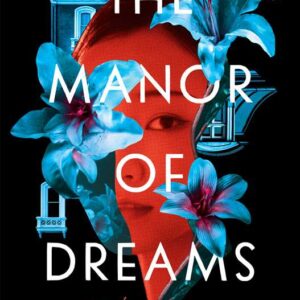 Manor of Dreams by Christina Li: Hardcover; 352 pages, English