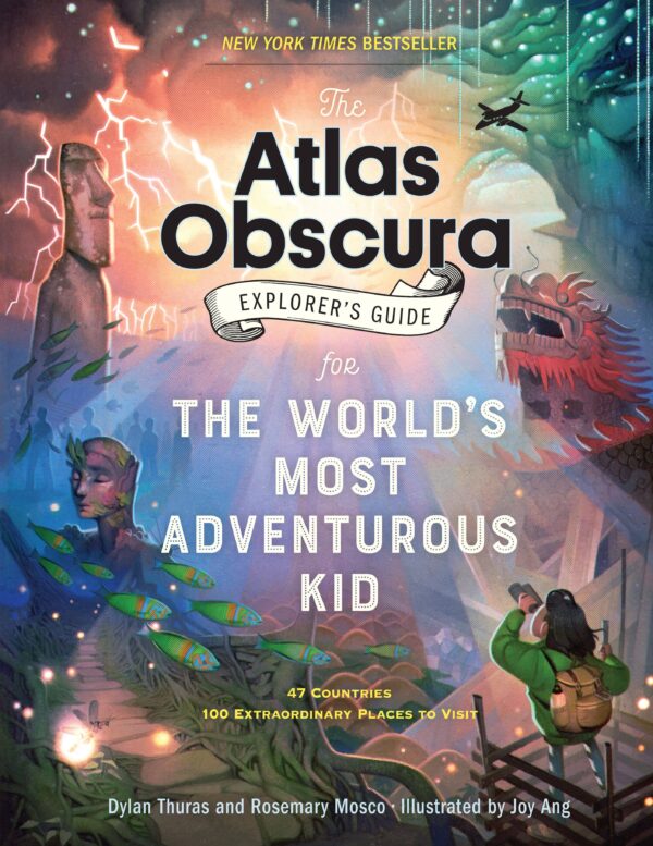 Atlas Obscura Explorer's Guide for Adventurous Kids