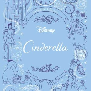 Disney Animated Classics: Cinderella by Editors of Studio Fun International: Hardcover; 74 pages, English
