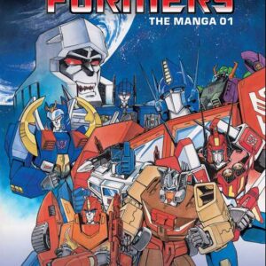 Transformers: The Manga, Vol. 1 by Masumi Kaneda: Hardcover; 288 pages, English