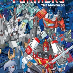 Transformers: The Manga, Vol. 3 by Masumi Kaneda: Hardcover; 378 pages, English