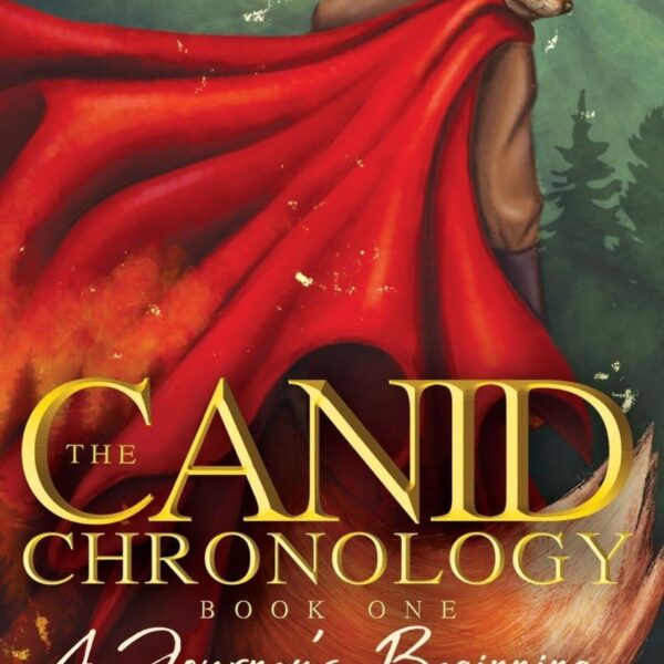The Canid Chronology Book One: A Journey S Beginning