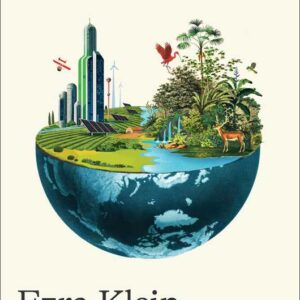 Abundance by Ezra Klein: Hardcover; 304 pages, English