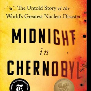 Midnight in Chernobyl by Adam Higginbotham: Paperback; 560 pages, English