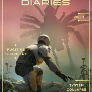 Murderbot Diaries Vol. 3: Fugitive Telemetry