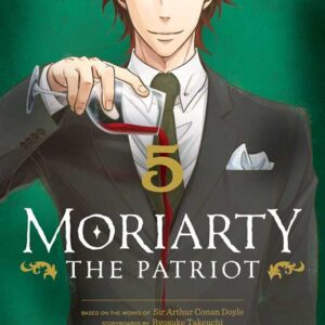 Moriarty the Patriot, Vol. 5 by Ryosuke Takeuchi: Paperback; 208 pages, English
