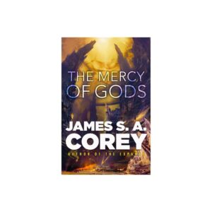 The Mercy of Gods - (The Captive's War) by James S a Corey (Hardcover)