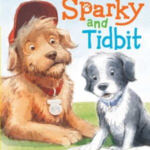 Sparky and Tidbit by Kathryn O. Galbraith: Paperback; 40 pages, English