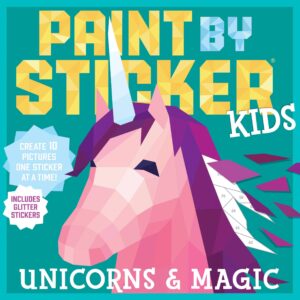 Paint by Sticker Kids: Unicorns & Magic