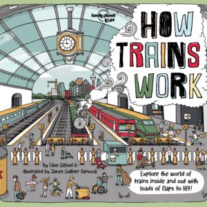 Lonely Planet Kids How Trains Work