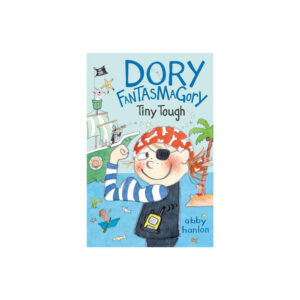 Dory Fantasmagory: Tiny Tough by Abby Hanlon