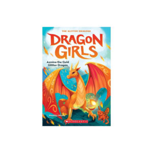Azmina the Gold Glitter Dragon (Dragon Girls #1) by Maddy Mara