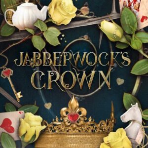 Jabberwock S Crown (Looking Glass Chronicles)