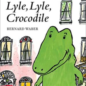 Lyle, Lyle, Crocodile Board Book (Lyle the Crocodile) by Bernard Waber