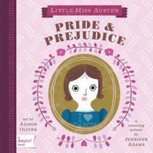 Pride & Prejudice: A BabyLit® Counting Primer (BabyLit Primers) by Jennifer Adams